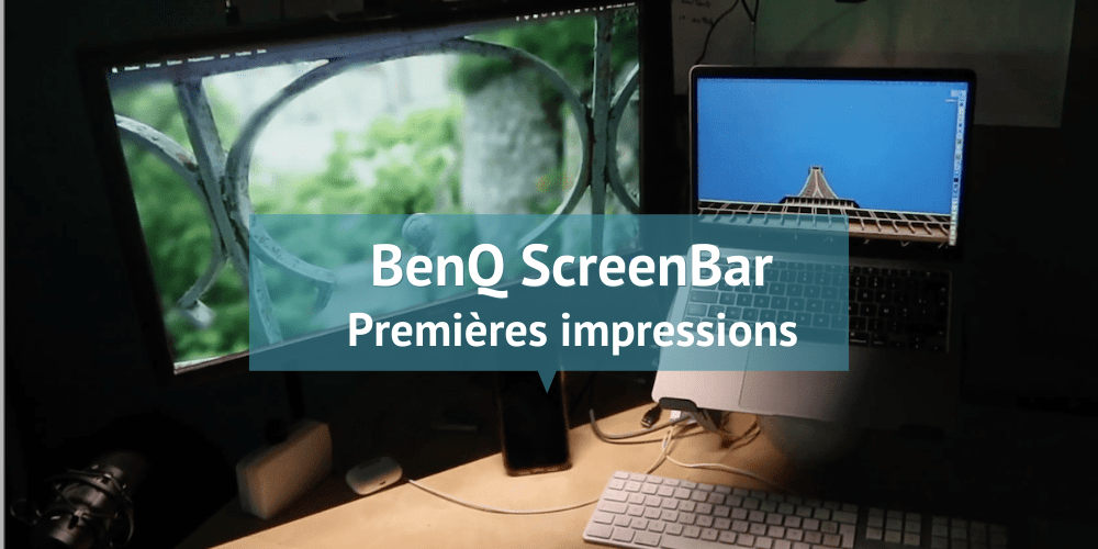 Test de la BenQ ScreenBar - une lampe de bureau pour le teletravail